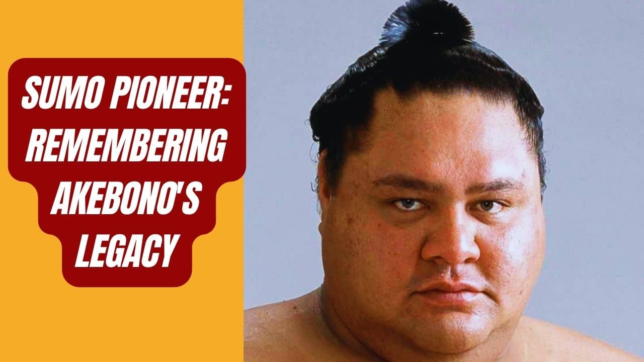 Sumo Pioneer: Remembering Akebono's Legacy